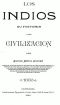 [Gutenberg 45250] • Los Indios, su Historia y su Civilización